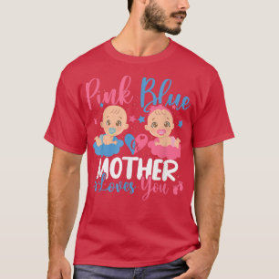 Camiseta Uma Mãe Rosa Ou Azul Te Ama, Você Vira O Gênero