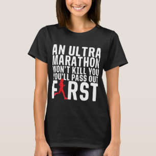 Camiseta Uma maratona Ultra não vai Matar você é uma candid