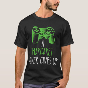 Camiseta Uma Margaret Nunca Desiste do Gamer de Nomes de Jo