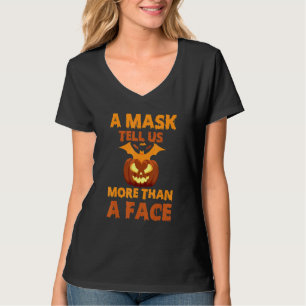 Camiseta Uma máscara nos diz mais do que um Roupa