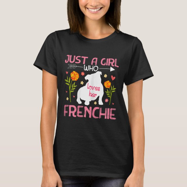 Camiseta Uma Menina Que Ama O Seu Francês Bulldog Francês 2 (Frente)