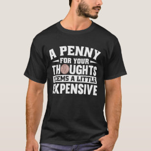 Camiseta Uma moeda para os pensamentos parece um pouco cara