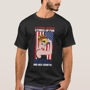 Camiseta Uma Mulher Forte Levanta-Se Para Seu País Mulher V
