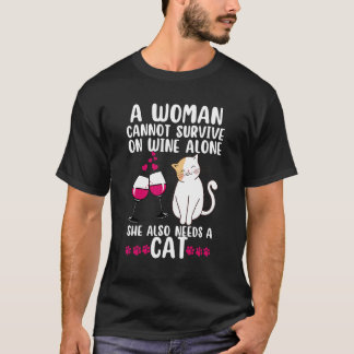 Camiseta Uma Mulher Não Pode Sobrevir Só Com Vinho Ela Tamb