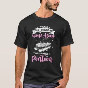 Camiseta Uma Mulher Não Pode Sobrevir Só Com Vinho Ela Tamb