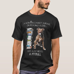 Camiseta Uma Mulher Não Pode Sobrevir Só de Leitura Pitbull