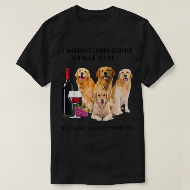 Camiseta Uma Mulher Não Pode Sobreviver Apenas Ao Vinho Our (Frente do Design)