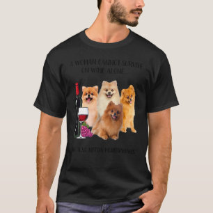 Camiseta Uma Mulher Não Pode Sobreviver Apenas Ao Vinho Pom