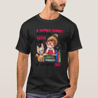 Camiseta Uma Mulher Não Pode Sobreviver Só Com Livros Ela T