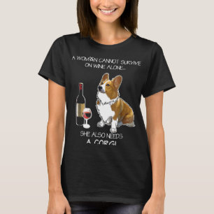 Camiseta Uma Mulher Não Pode Sobreviver Só Com Vinho Ela Ta