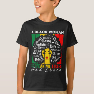 Camiseta Uma Mulher Negra Está Falando Ouça E Aprenda Afro