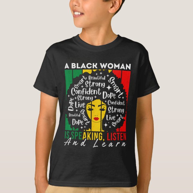 Camiseta Uma Mulher Negra Está Falando Ouça E Aprenda Afro  (Frente)