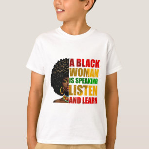 Camiseta Uma Mulher Negra Está Falando Ouça E Aprenda Afroc