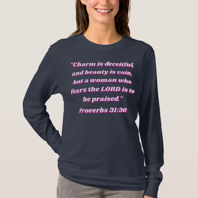Camiseta Uma mulher que teme o SENHOR provérbio 31:30 (Frente)