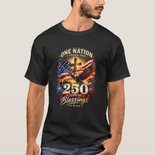 Camiseta Uma Nação Sob Deus 250 Anos Aniversário de 250 ano