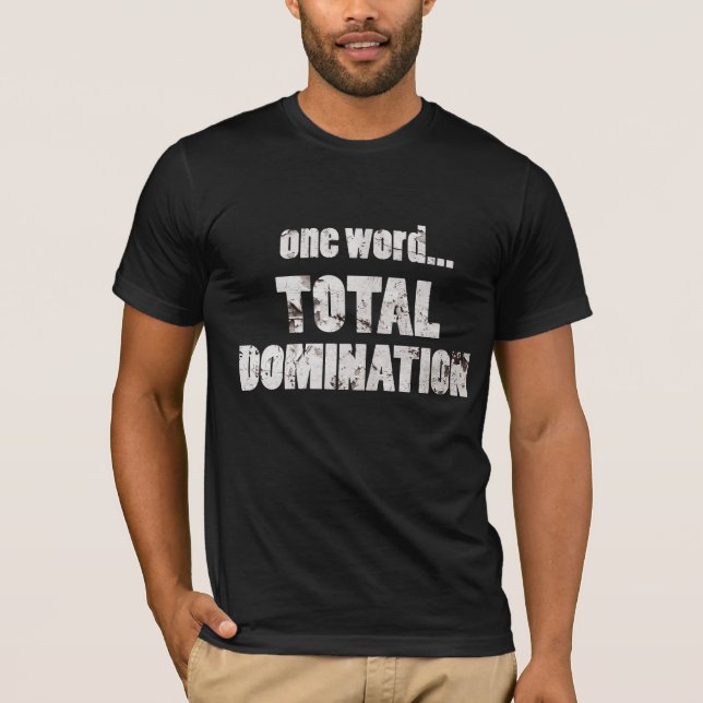 Camiseta Uma palavra… Dominação total (Frente)