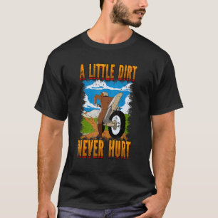 Camiseta Uma Pequena Sujeira Nunca Machuca A Bicicleta Moto