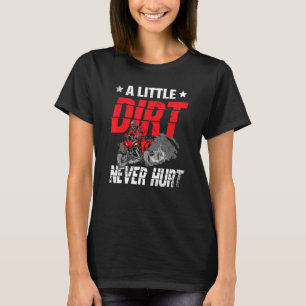 Camiseta Uma Pequena Sujeira Nunca Machuca Atv Descongeland