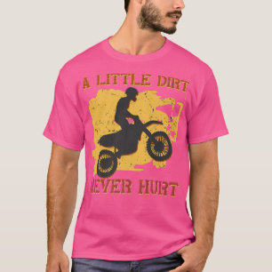 Camiseta Uma Pequena Sujeira Nunca Machuca Motocross Biker 