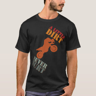 Camiseta Uma Pequena Sujeira Nunca Machuca Motocross Biker