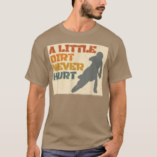 Camiseta Uma Pequena Sujeira Nunca Machuca Motocross Biker