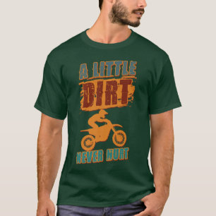 Camiseta Uma Pequena Sujeira Nunca Machuca Motocross Biker