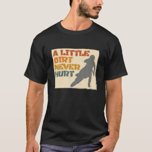 Camiseta Uma Pequena Sujeira Nunca Machuca Motocross Biker