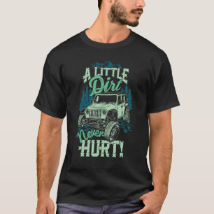 Camiseta Uma Pequena Sujeira Nunca Machuca Na Estrada 4x4 E