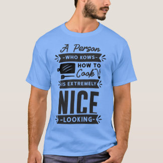 Camiseta uma pessoa que sabe cozinhar é extremamente legal