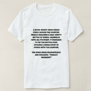 Camiseta Uma piada IA sobre um caracol e uma garrafa de vod