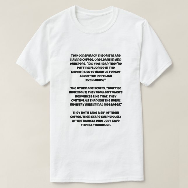 Camiseta Uma piada sobre Dois Teóricos de Conspiração (Frente do Design)