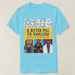 Camiseta Uma Pílula Amarga para Engolir - Edição de Anivers
