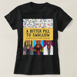 Camiseta Uma Pílula Amarga para Engolir - Edição de Anivers