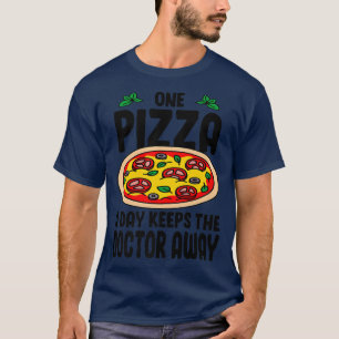 Camiseta Uma Pizza Por Dia Mantém O Médico A Comer Pizza
