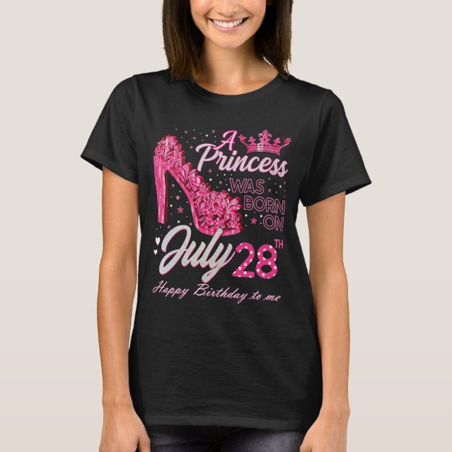Camiseta Uma princesa foi Nascer no dia 28 de julho de 28 (Frente)