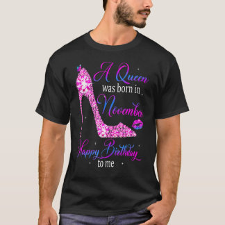 Camiseta Uma Rainha Era Nascer Novembro Feliz Aniversário P