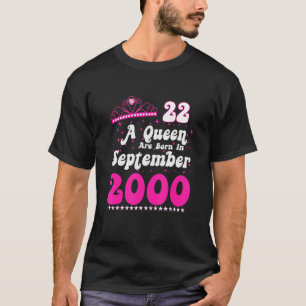 Camiseta Uma Rainha Está Nascer Em Setembro De 2000 Feliz A