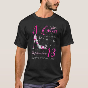 Camiseta Uma Rainha Foi Nascer Em 13 De Setembro, 13 Bd
