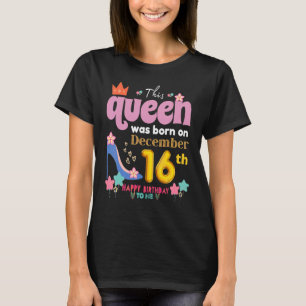 Camiseta Uma Rainha Foi Nascer Em 16 De Dezembro, 16 De Dez