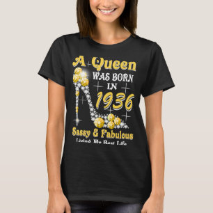 Camiseta Uma Rainha Foi Nascer Em 1936, Sassy E Fabuloso 87