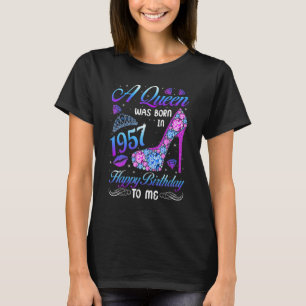 Camiseta Uma Rainha Foi Nascer Em 1957, 65º Aniversário, Hi