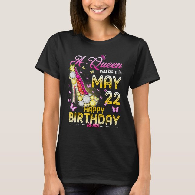 Camiseta Uma Rainha Foi Nascer Em 22 De Maio Feliz Aniversá (Frente)