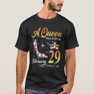 Camiseta Uma Rainha Foi Nascer Em 29 De Fevereiro Feliz Ani