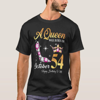 Camiseta Uma Rainha Foi Nascer Em 54 De Outubro Feliz Anive