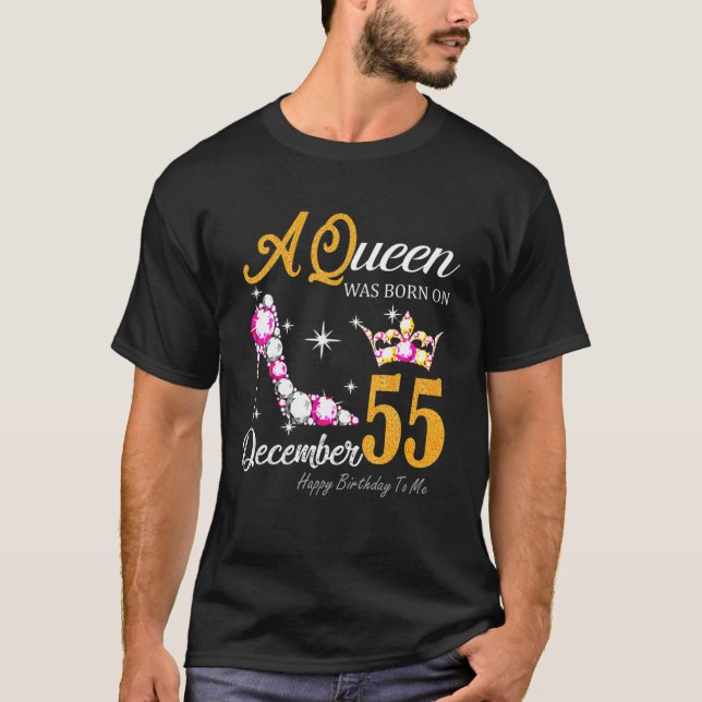 Camiseta Uma Rainha Foi Nascer Em 55 De Dezembro Feliz Aniv (Frente)