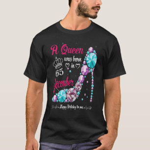 Camiseta Uma Rainha Foi Nascer Em 65 De Dezembro Mulheres D