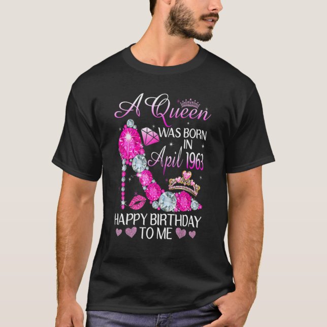 Camiseta Uma Rainha Foi Nascer Em Abril De 1963 Clog Rosa E (Frente)