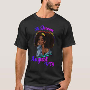 Camiseta Uma Rainha Foi Nascer Em Agosto De 1959 63º Aniver