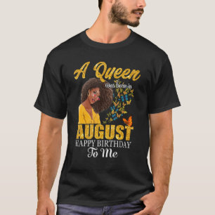 Camiseta Uma Rainha Foi Nascer Em Agosto Feliz Aniversário