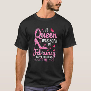 Camiseta Uma Rainha Foi Nascer Em Fevereiro Feliz Aniversár